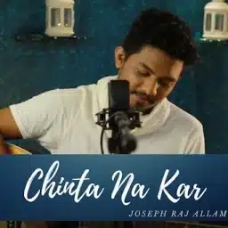 Chinta na kar Lyrics in Hindi Joseph Raj Allam